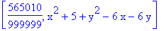 [565010/999999, x^2+5+y^2-6*x-6*y]